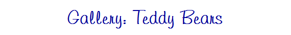 Gallery: Teddy Bears