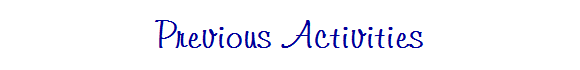 Previous Activities